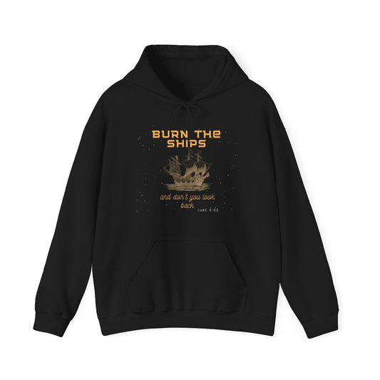 Burn the ships Unisex Heavy Blend™ Hooded Sweatshirt